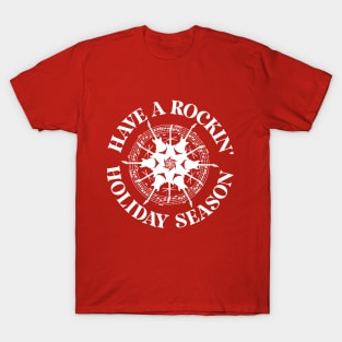 Have A Rockin' Holiday Season! T-Shirt